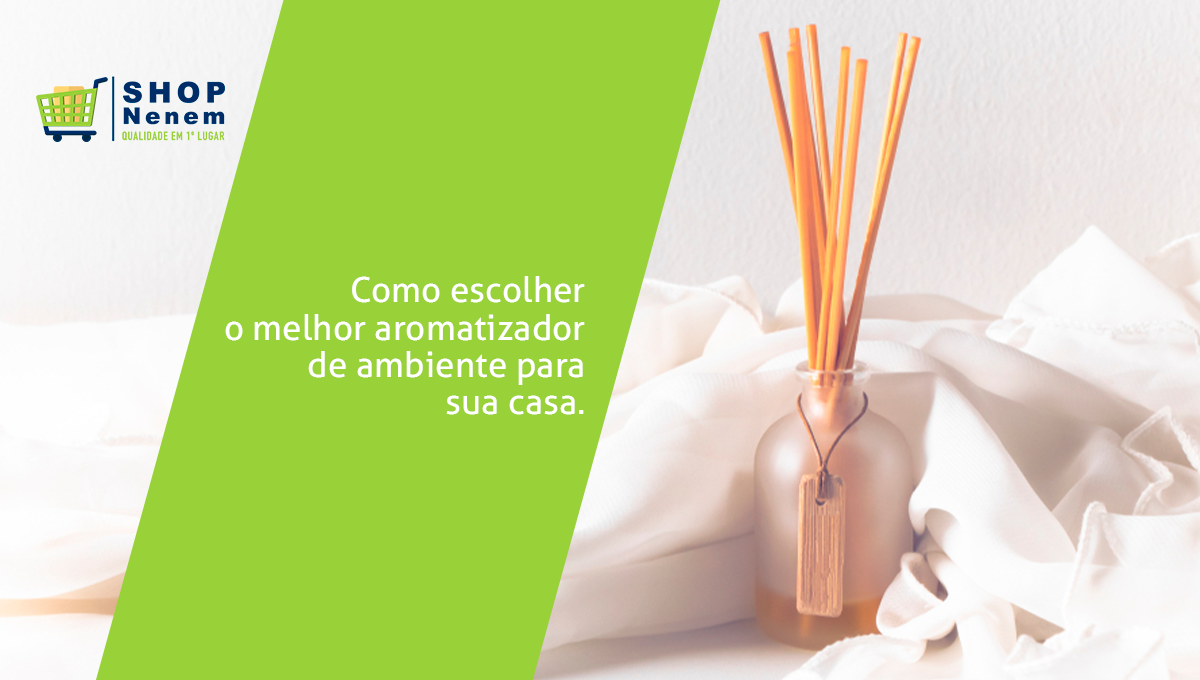 Como escolher o melhor aromatizador de ambiente para sua casa: Difusores, velas perfumadas e mais.